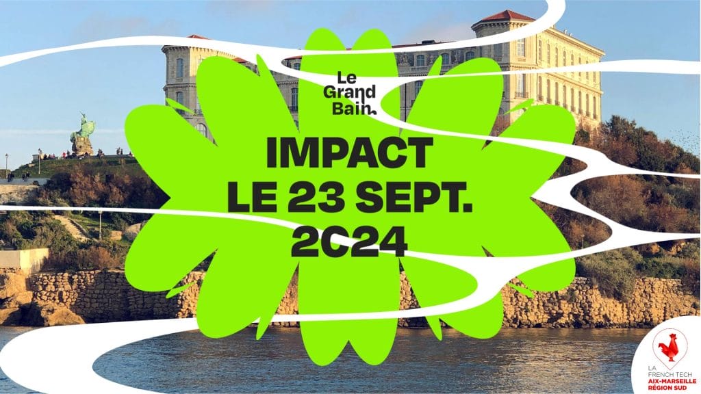 L'agenda économique du mois de septembre 2024 à Aix-en-Provence 5 Le Grand Bain de la French Tech 2024