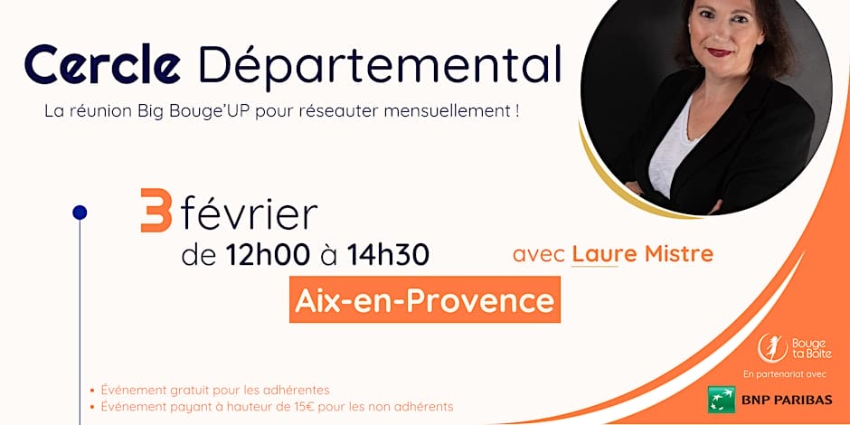 L'agenda économique du mois de février 2025 à Aix-en-Provence (et alentours) 1 cercle bouge ta boite