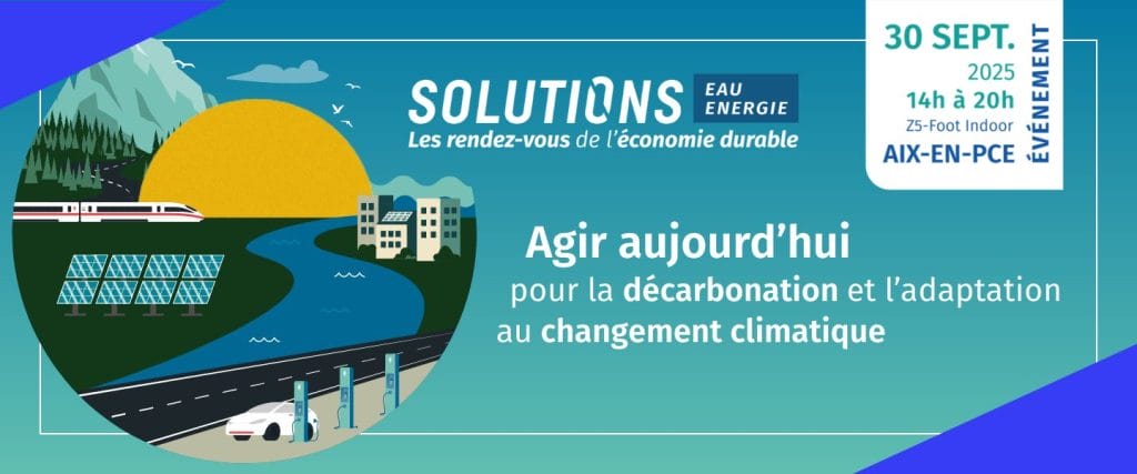 L'agenda économique de la rentrée à Aix-en-Provence (et alentours) 9 Solutions Eau & Énergie