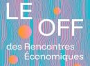 Festival OFF des Rencontres économiques
